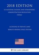 LICENSING OF PRIVATE LAND REMO di The Law Library edito da INDEPENDENTLY PUBLISHED