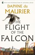 The Flight Of The Falcon di Daphne Du Maurier edito da Little, Brown Book Group
