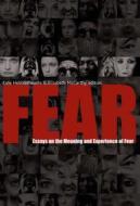 Fear: Essays on the Meaning and Experience of Fear edito da FOUR COURTS PR