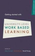 Getting Started With University-level Work Based Learning edito da Middlesex University Press