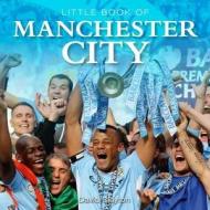 Little Book Of Manchester City di David Clayton edito da G2 Entertainment Ltd