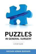 Puzzles in General Surgery di Hassan Bukhari edito da Two Harbors Press