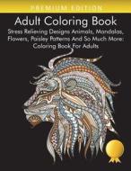 Adult Coloring Book di Adult Coloring Books, Coloring Books For Adults Relaxation, Coloring Books for Adults edito da Daniel Flores Book Sellers