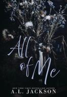 All Of Me (Hardcover) di Jackson A.L. Jackson edito da Brower Literary & Management, Inc.