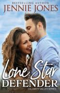 Lone Star Defender di Jennie Jones edito da Tule Publishing Group, LLC