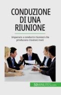 Conduzione di una riunione di Florence Schandeler edito da 50Minutes.com (IT)