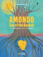 Amondo, Son of the Baobab di Hélène DuCharme edito da SECRET MOUNTAIN PR