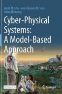 Cyber-physical Systems: A Model-based Approach di Walid M. Taha, Abd-Elhamid M. Taha, Johan Thunberg edito da Springer Nature Switzerland Ag