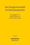 Die Energiewirtschaft im Instrumentenmix edito da Mohr Siebeck GmbH & Co. K