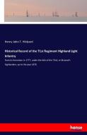 Historical Record of the 71st Regiment Highland Light Infantry di Henry John T. Hildyard edito da hansebooks