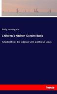 Children's Kitchen-Garden Book di Emily Huntington edito da hansebooks