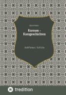 Kurzum - Kurzgeschichten di Bernd Kleber edito da tredition