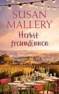 Herbstfreundinnen di Susan Mallery edito da HarperCollins Paperback