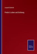 Pindar's Leben und Dichtung di Leopold Schmidt edito da Salzwasser-Verlag
