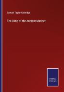 The Rime of the Ancient Mariner di Samuel Taylor Coleridge edito da Salzwasser Verlag