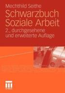 Schwarzbuch Soziale Arbeit di Mechthild Seithe edito da VS Verlag für Sozialw.