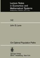 On Optimal Population Paths di J. S. Lane edito da Springer Berlin Heidelberg