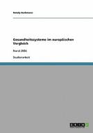 Gesundheitssysteme Im Europaischen Vergleich di Nataly Barkmann edito da Grin Publishing