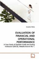 EVALUATION OF FINANCIAL AND OPERATIONAL PERFORMANCE di Kassahun Tafese edito da VDM Verlag