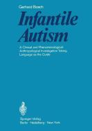 Infantile Autism di Gerhard Bosch edito da Springer Berlin Heidelberg