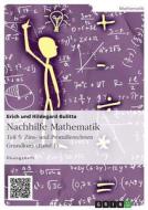 Nachhilfe Mathematik - Teil 5 di Erich Bulitta edito da Grin Verlag Gmbh