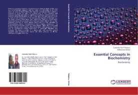 Essential Concepts in Biochemistry di Surendra Nath Paipuru, Mekonnen Girma edito da LAP Lambert Academic Publishing