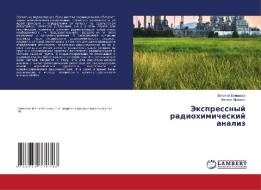 Jexpressnyj radiohimicheskij analiz di Vitalij Epimahow, Leonid Moskwin edito da LAP LAMBERT Academic Publishing