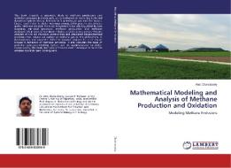 Mathematical Modeling and Analysis of Methane Production and Oxidation di Amit Chakraborty edito da LAP Lambert Academic Publishing