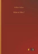 Miss or Mrs.? di Wilkie Collins edito da Outlook Verlag