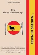 Essen in Spanien... di Wilfried F. W. Oppermann edito da Books on Demand