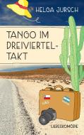 Tango im Dreivierteltakt di Helga Jursch edito da Books on Demand