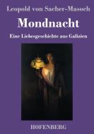 Mondnacht di Leopold von Sacher-Masoch edito da Hofenberg