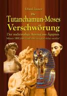 DieTutanchamun-Moses Verschwörung di Erhard Zauner edito da Books on Demand