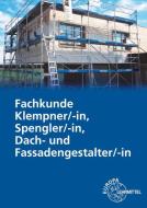 Fachkunde Klempner/-in, Spengler/-in, Dach- und Fassadengestalter/-in di Hans-Peter Rösch edito da Europa Lehrmittel Verlag