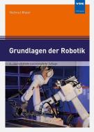 Grundlagen der Robotik di Helmut Maier edito da Vde Verlag GmbH