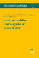 Interaktionsarchitektur, Sozialtopographie und Interaktionsraum edito da Narr Dr. Gunter