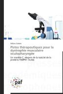 Pistes thérapeutiques pour la dystrophie musculaire oculopharyngée di Hélène Catoire edito da PAF