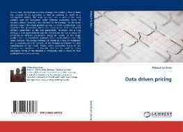 Data driven pricing di Thibault Le Guen edito da LAP Lambert Acad. Publ.