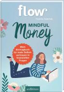 Mindful Money. Mein Eintragbuch für mehr Selbstvertrauen in finanziellen Fragen. di Yvonne Adamek edito da Ars Edition GmbH