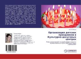 Organizaciq detskih prazdnikow w Kul'turno-dosugowyh centrah di Galina Roshko edito da LAP LAMBERT Academic Publishing