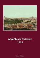 Adreßbuch Potsdam für 1927 edito da Klaus-D. Becker