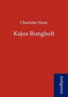 Kajus Rungholt di Charlotte Niese edito da Antigonos