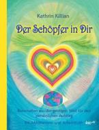 Der Schöpfer in Dir di Kathrin Killian edito da tao.de in J. Kamphausen