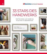 33 Stars des Handwerks di Karin Haas, Volker Weihbold edito da Trauner Verlag