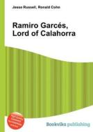 Ramiro Garc S, Lord Of Calahorra edito da Book On Demand Ltd.