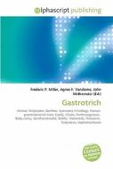 Gastrotrich di #Miller,  Frederic P. Vandome,  Agnes F. Mcbrewster,  John edito da Vdm Publishing House