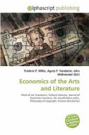 Economics Of The Arts And Literature edito da Betascript Publishing