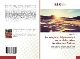 Sociologie et Dépassement culturel des crises foncières en Afrique di Jérôme Yepie edito da Éditions universitaires européennes