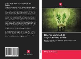 Doença da Smut de Sugarcane no Sudão di Philip W. M. Draga edito da Edições Nosso Conhecimento