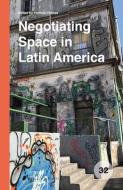 Negotiating Space in Latin America di Patrick D. Miller edito da BRILL ACADEMIC PUB